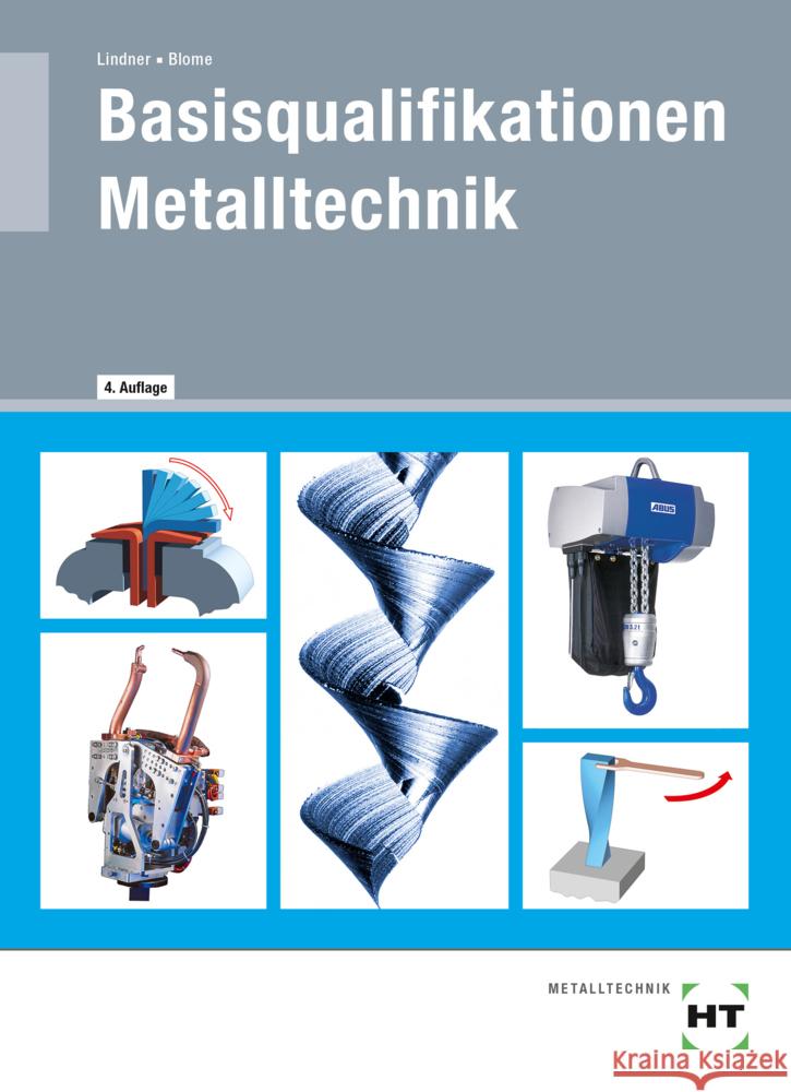 eBook inside: Buch und eBook Basisqualifikationen Metalltechnik, m. 1 Buch, m. 1 Online-Zugang Blome, Silke, Lindner, Volker 9783582106377 Handwerk und Technik