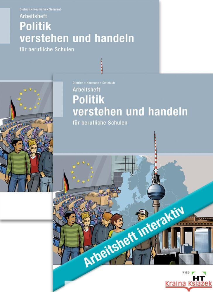 Paketangebot Politik verstehen und handeln für berufliche Schulen, m. 1 Buch Dietrich, Ralf, Neumann, Dunja, Sennlaub, Markus 9783582281456 Handwerk und Technik