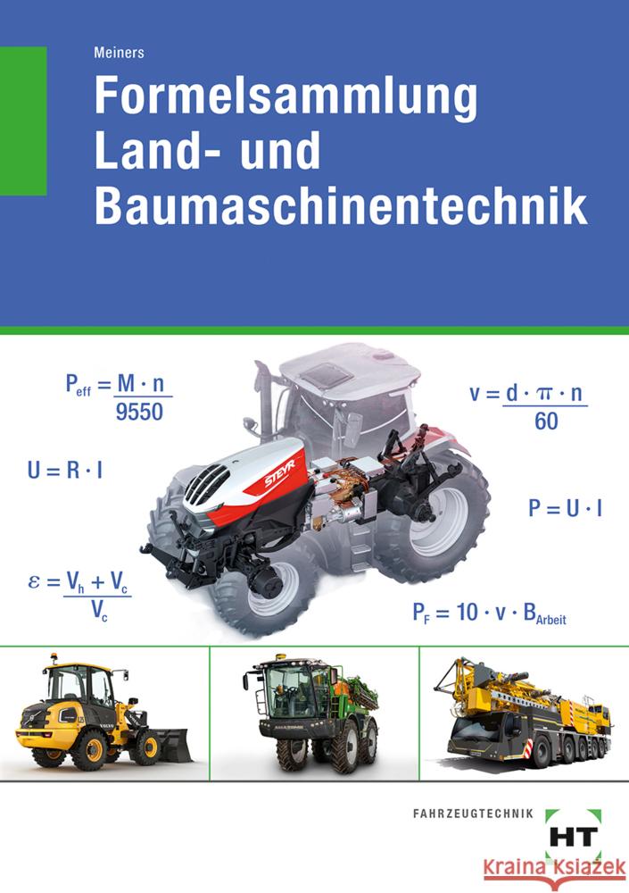 Formelsammlung Land- und Baumaschinentechnik Meiners, Herrmann 9783582329424