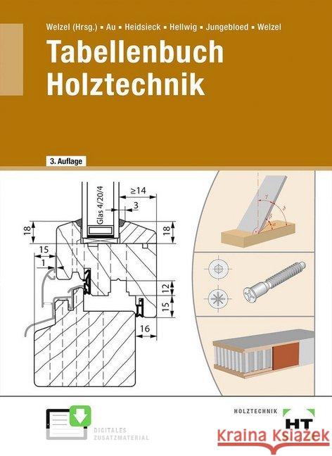 Tabellenbuch Holztechnik Au, Günther; Heidsieck, Erich; Hellwig, Uwe 9783582355768 Handwerk und Technik