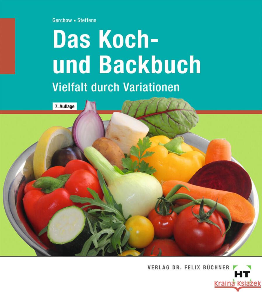 Das Koch- und Backbuch Steffens, Karin, Gerchow, Susanne 9783582400987