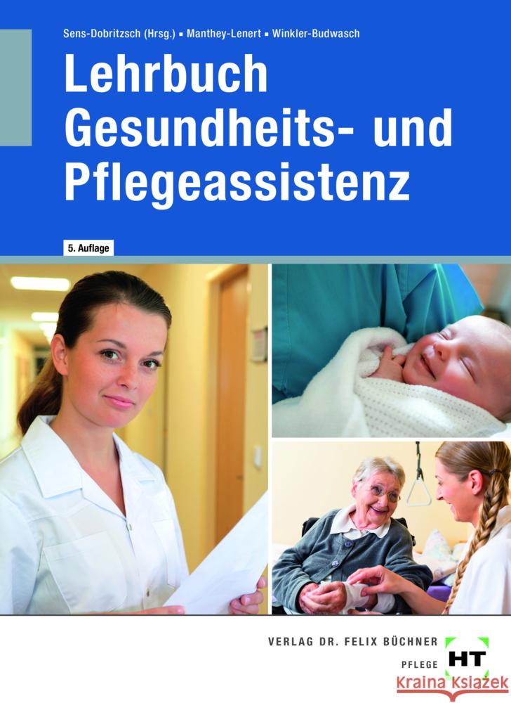 Lehrbuch Gesundheits- und Pflegeassistenz Manthey-Lenert, Simone, Winkler-Budwasch, Kay, Sens-Dobritzsch, Bernd 9783582429650 Handwerk und Technik