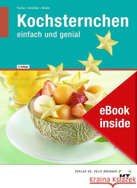 eBook inside: Buch und eBook Kochsternchen, m. 1 Buch, m. 1 Online-Zugang Fischer, Wilma, Schreiber, Karin, Woods, Gabriele 9783582451620