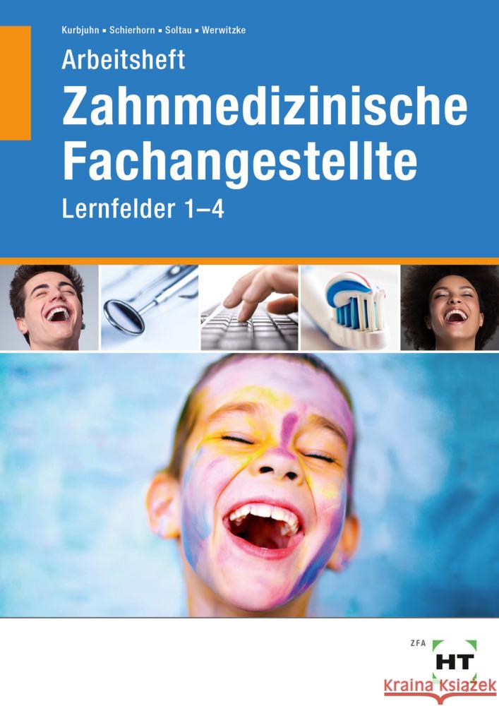 Arbeitsheft Zahnmedizinische Fachangestellte Werwitzke, Sabine, Soltau, Eike, Schierhorn, Monika 9783582500144