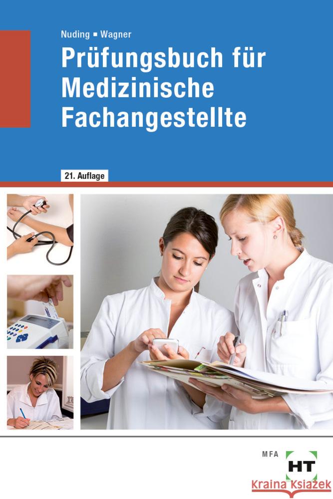 Prüfungsbuch für Medizinische Fachangestellte Nuding, Helmut, Wagner, Margit 9783582558671
