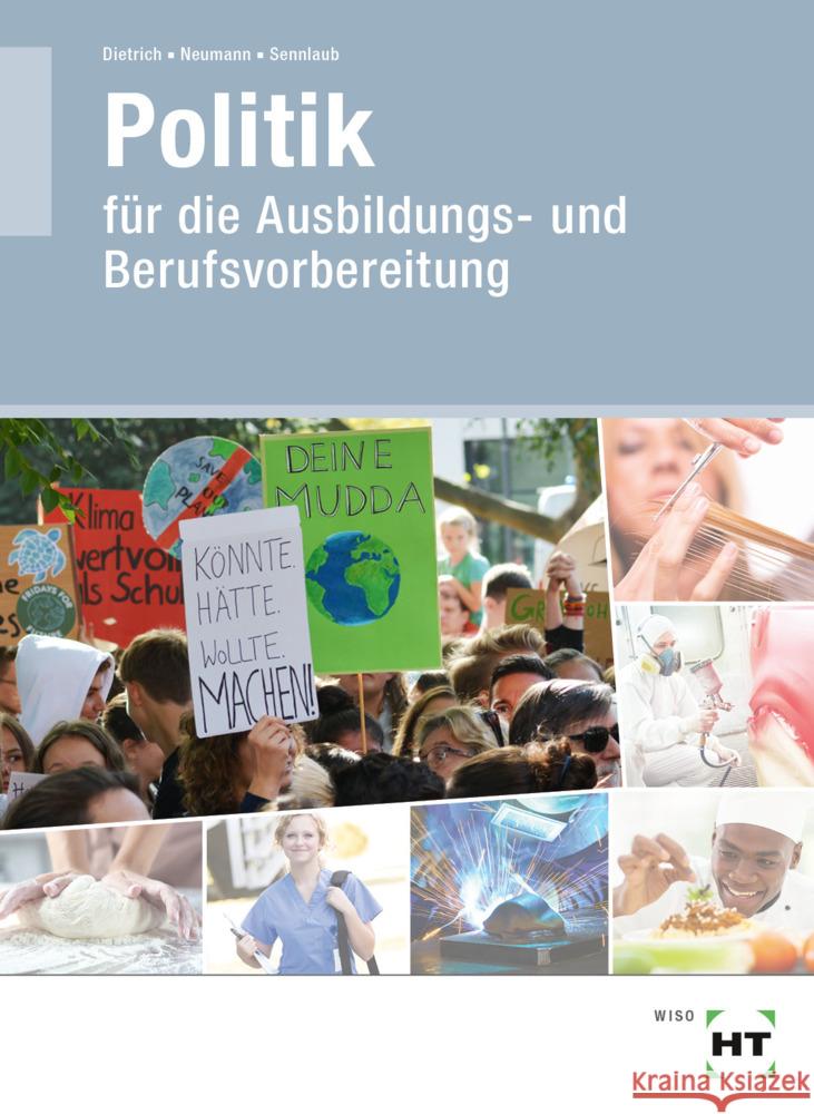 Lehr- und Arbeitsbuch Politik Dietrich, Ralf, Neumann, Dunja, Sennlaub, Markus 9783582583611 Handwerk und Technik