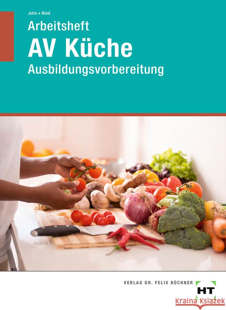 Arbeitsheft AV Küche John, Renate, Nied, Andrea 9783582714060