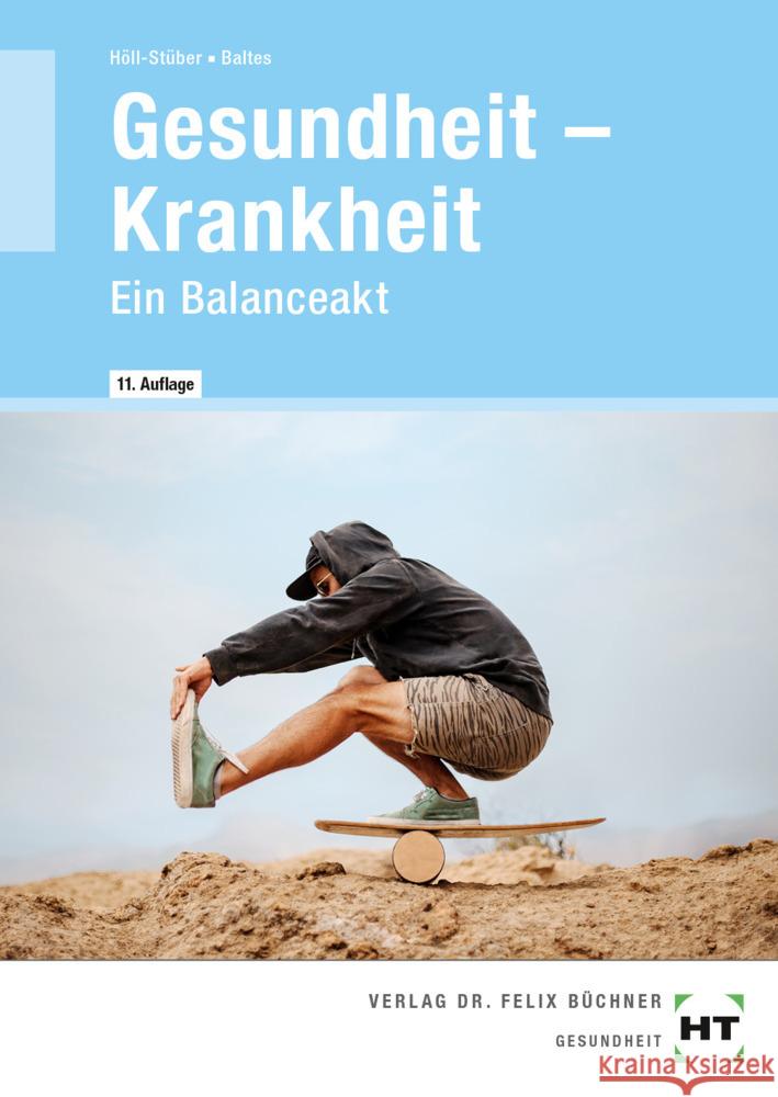 eBook inside: Buch und eBook Gesundheit -- Krankheit, m. 1 Buch, m. 1 Online-Zugang Baltes, Sabine, Höll-Stüber, Eva 9783582766793 Handwerk und Technik