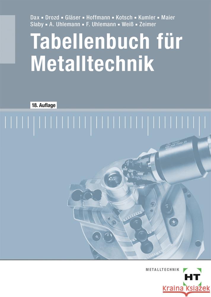 Tabellenbuch für Metalltechnik Dax, Wilhelm, Uhlemann, Frank, Weiß, Albert 9783582936783
