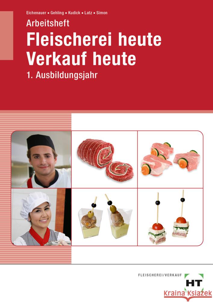 Arbeitsheft Fleischerei heute Verkauf heute Simon, Christina, Eichenauer, Gerhard, Gehling, Johannes 9783582984135