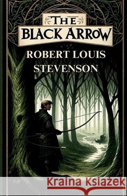 The Black Arrow(Illustrated) Robert Louis Stevenson Micheal Smith 9783586578590 Micheal Smith