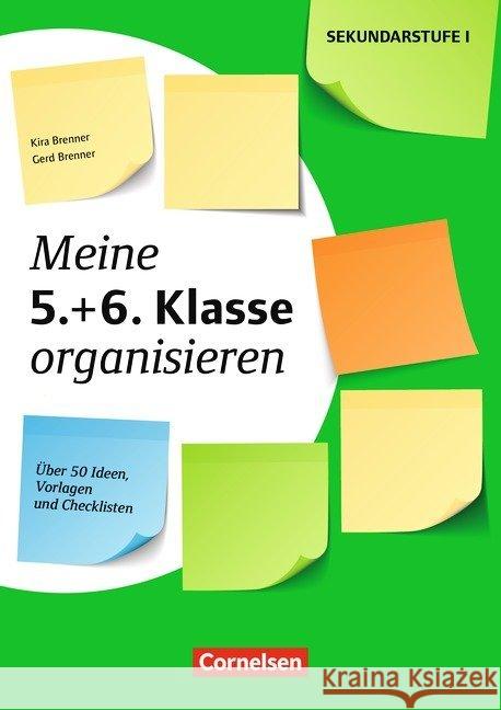 Meine 5.+ 6. Klasse organisieren : Über 50 Ideen, Vorlagen und Checklisten. Kopiervorlagen Brenner, Gerd; Brenner, Kira 9783589150373 Cornelsen Verlag Scriptor