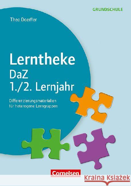 Lerntheke DaZ: 1./2. Lernjahr : Differenzierungsmaterial für heterogene Lerngruppen. Kopiervorlagen. Grundschule Doerfler, Theo 9783589151981