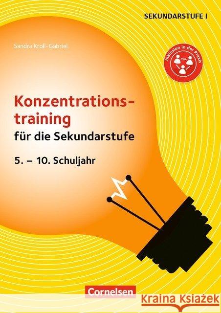 Konzentrationstraining für die Sekundarstufe : 5.-10. Schuljahr. Kopiervorlagen Kroll-Gabriel, Sandra 9783589161867