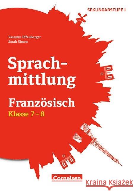 Sprachmittlung Französisch Klasse 7/8 : Kopiervorlagen Effenberger, Yasemin; Simon, Sarah 9783589165230