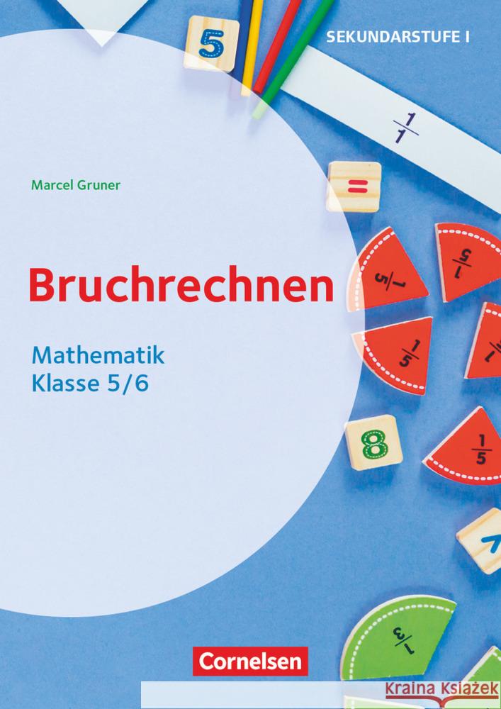 Bruchrechnen - Mathematik - Klasse 5/6 Gruner, Marcel 9783589167104