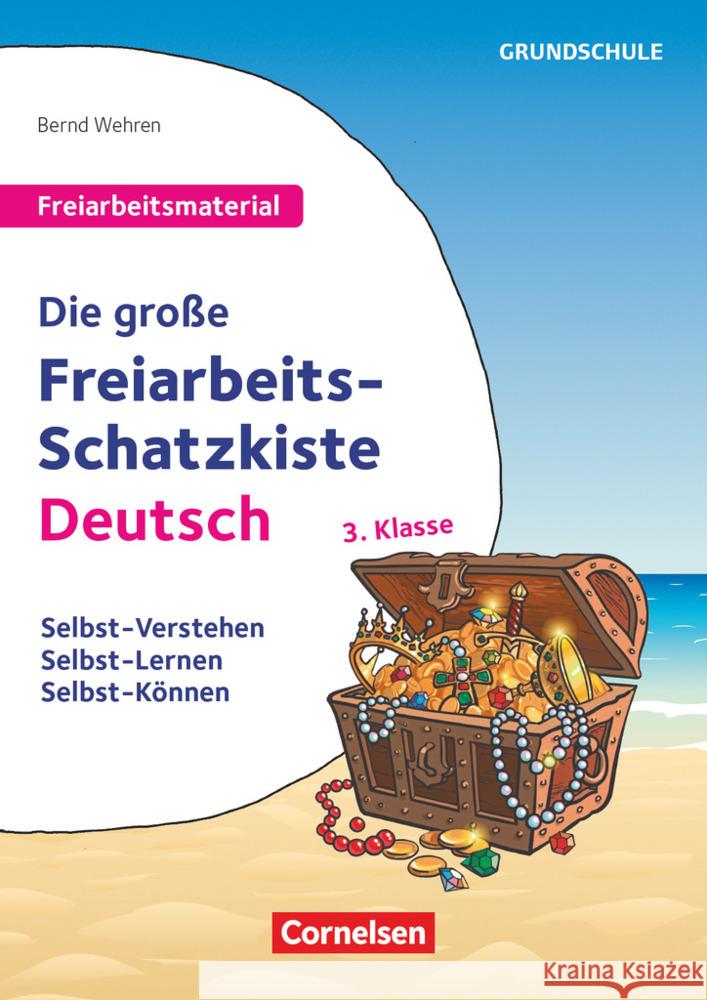 Freiarbeitsmaterial für die Grundschule - Deutsch - Klasse 3 Wehren, Bernd 9783589167234 Cornelsen Scriptor