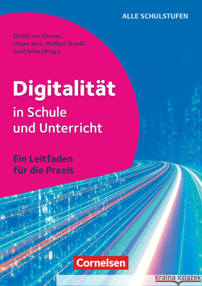 Digitalität in Schule und Unterricht - Ein Leitfaden für die Praxis Berger, Sören-Kristian, Seegers, Marc, Thiede, Dirk 9783589168125 Cornelsen Verlag Scriptor