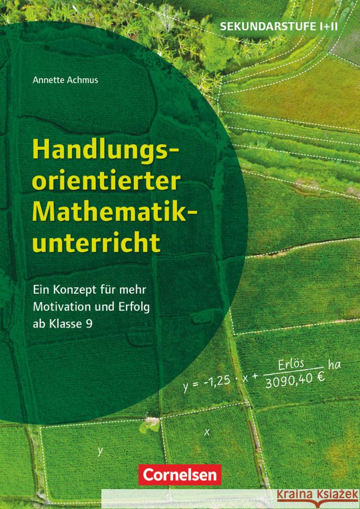 Handlungsorientierter Mathematikunterricht - Ein Konzept für mehr Motivation und Erfolg ab Klasse 9 Achmus, Annette 9783589168484 Cornelsen Verlag Scriptor