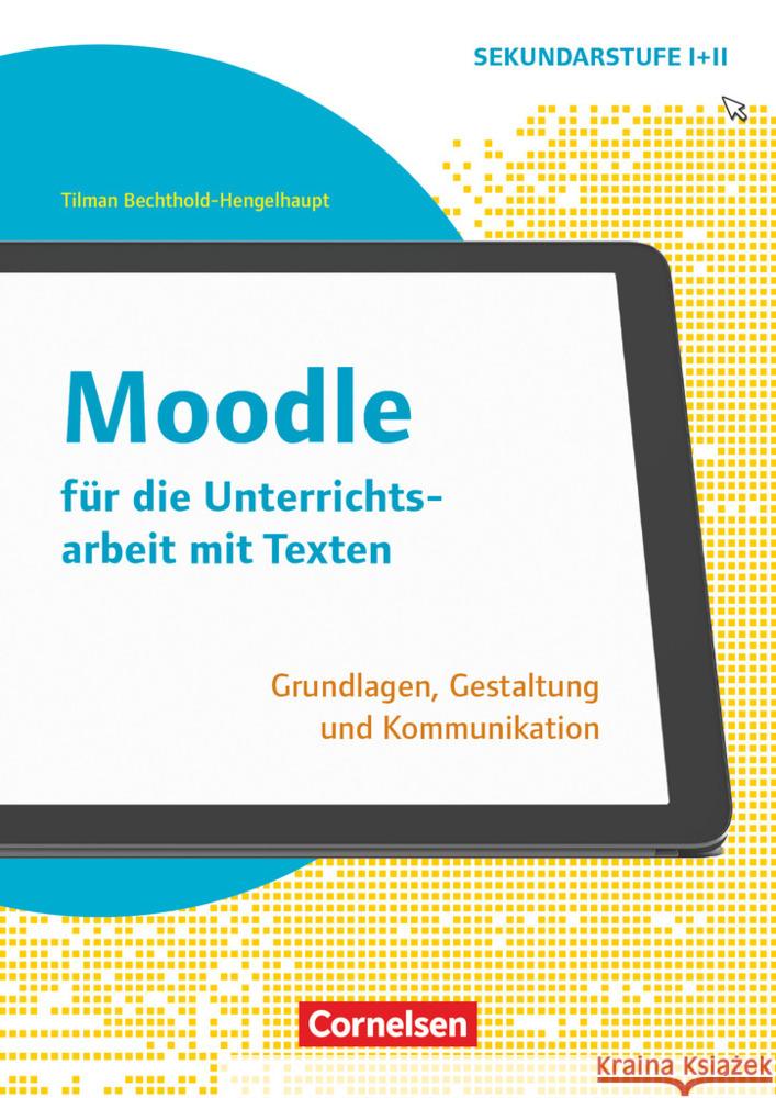 Schule und Unterricht digital - Klasse 7-13 Bechthold-Hengelhaupt, Tilman 9783589168569 Cornelsen Verlag