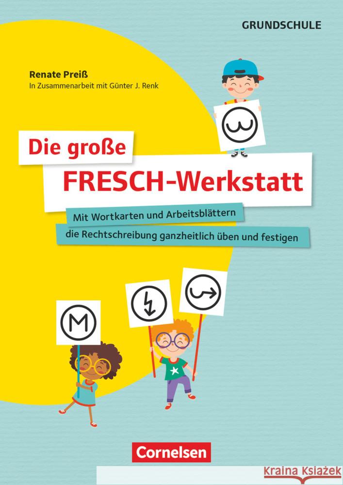 Die große FRESCH-Werkstatt - Mit Wortkarten und Arbeitsblättern die Rechtschreibung ganzheitlich üben und festigen Preiß, Renate 9783589168934