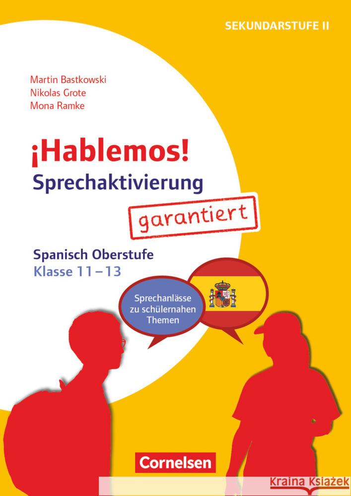 ¡Hablemos! - Sprechaktivierung garantiert - Klasse 11-13 Bastkowski, Martin 9783589169016 Cornelsen Verlag Scriptor