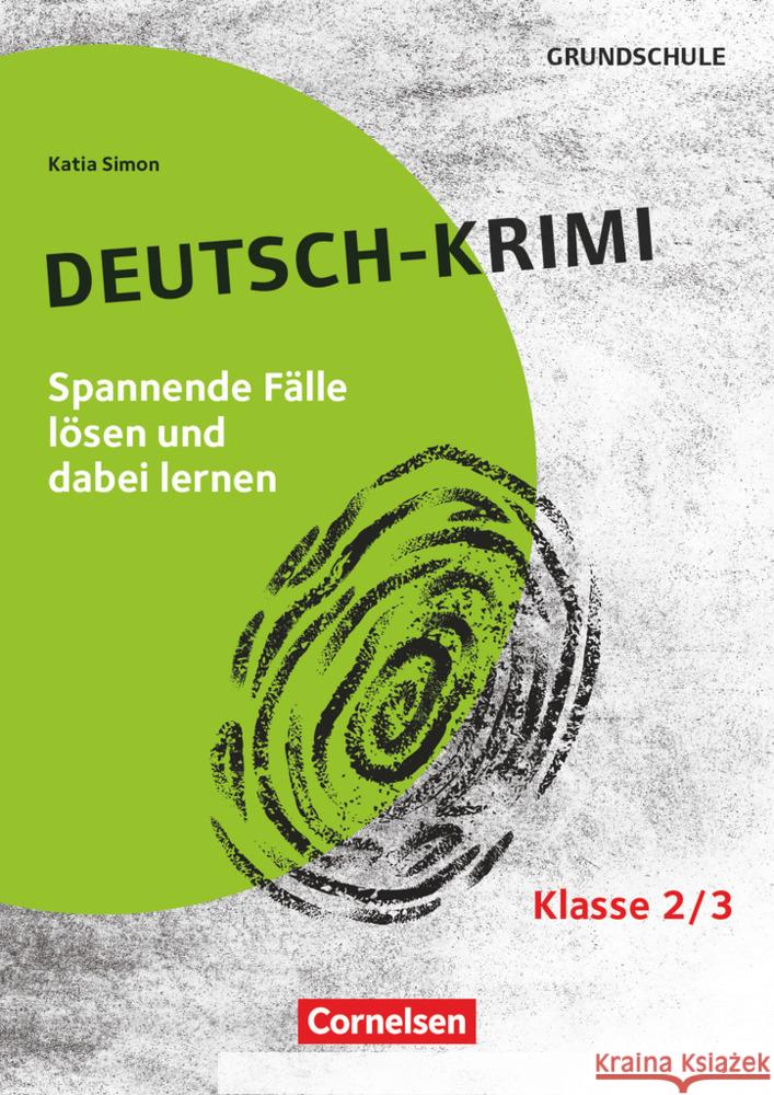 Lernkrimis für die Grundschule - Deutsch - Klasse 2/3 Simon, Katia 9783589169429 Cornelsen Pädagogik