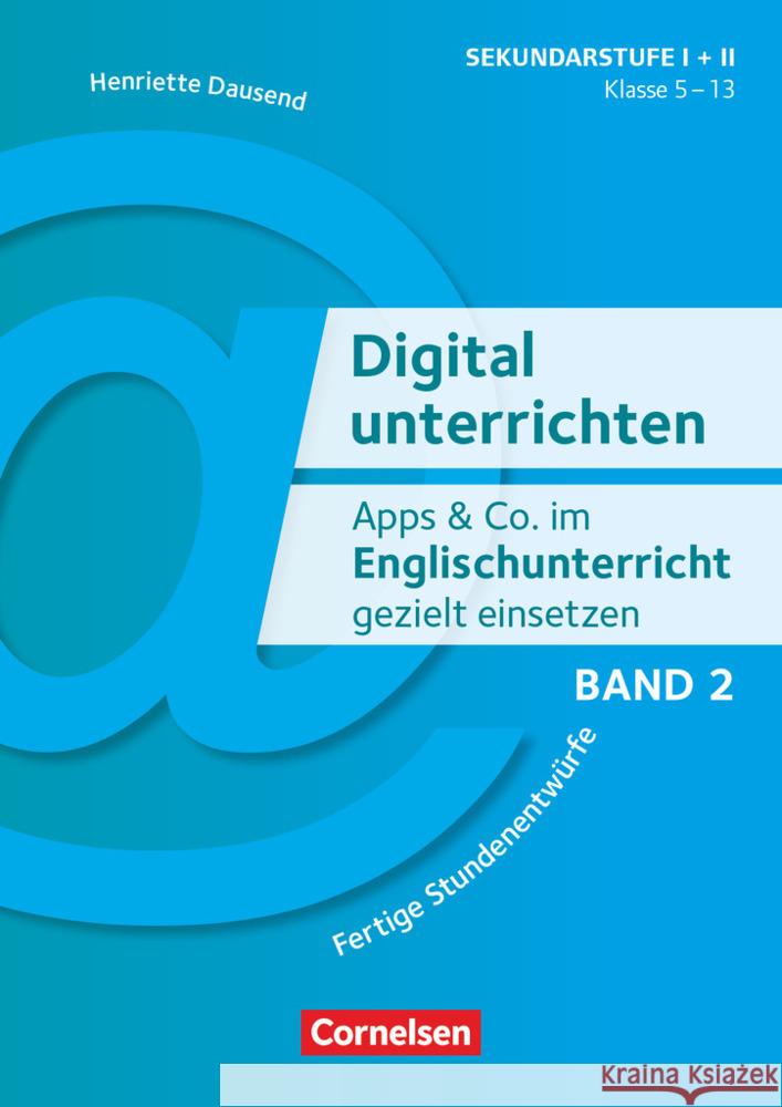 Digital unterrichten - Klasse 5-13 Dausend, Henriette 9783589169467 Cornelsen Verlag Scriptor