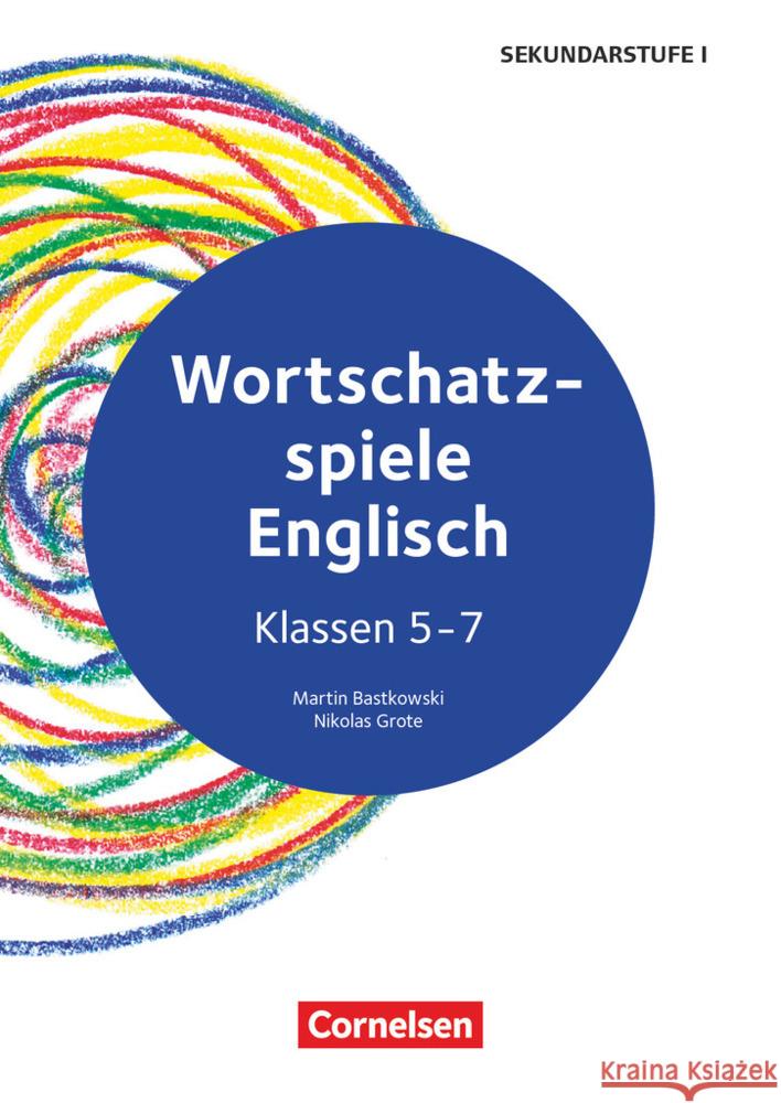 Wortschatz-Spiele Englisch - Klasse 5-7 Bastkowski, Martin, Grote, Nikolas 9783589169627 Cornelsen Pädagogik