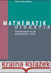 Mathematik Didaktik : Praxishandbuch für die Sekundarstufe I und II Leuders, Timo   9783589216956