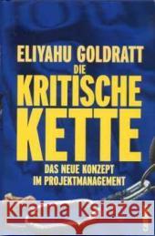 Die Kritische Kette : Das neue Konzept im Projektmanagement Goldratt, Eliyahu M.   9783593370910 Campus Verlag