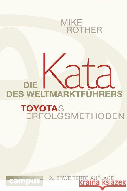 Die Kata des Weltmarktführers : Toyotas Erfolgsmethoden Rother, Mike 9783593399379