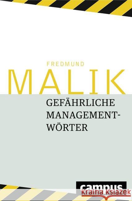 Gefährliche Managementwörter Malik, Fredmund 9783593505404 Campus Verlag