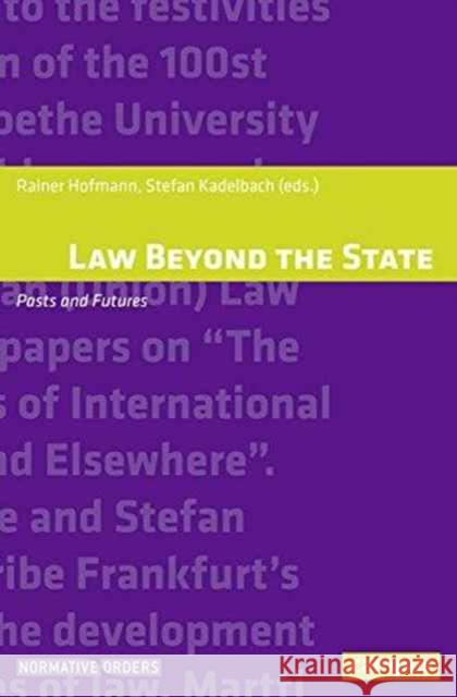 Law Beyond the State, Volume 18: Pasts and Futures Hofmann, Rainer 9783593506500