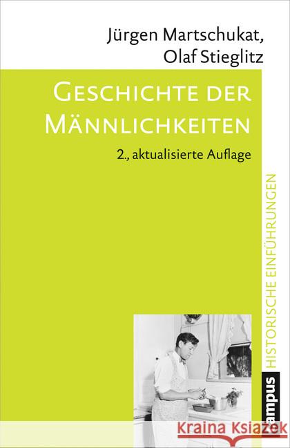 Geschichte der Männlichkeiten Martschukat, Jürgen; Stieglitz, Olaf 9783593509471