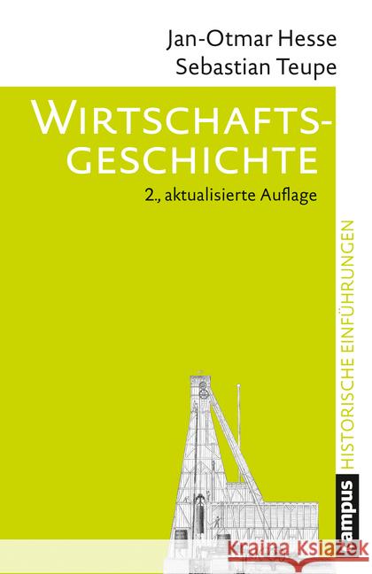 Wirtschaftsgeschichte : Entstehung und Wandel der modernen Wirtschaft Hesse, Jan-Otmar; Teupe, Sebastian 9783593511139