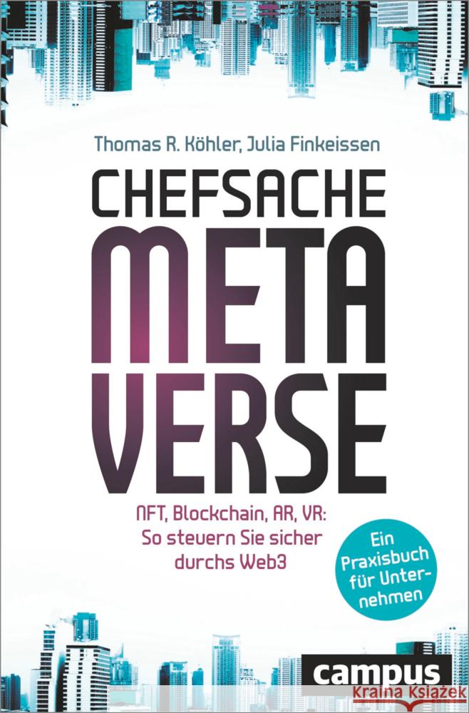 Chefsache Metaverse, m. 1 Buch, m. 1 E-Book Köhler, Thomas R., Finkeissen, Julia 9783593516981 Campus Verlag