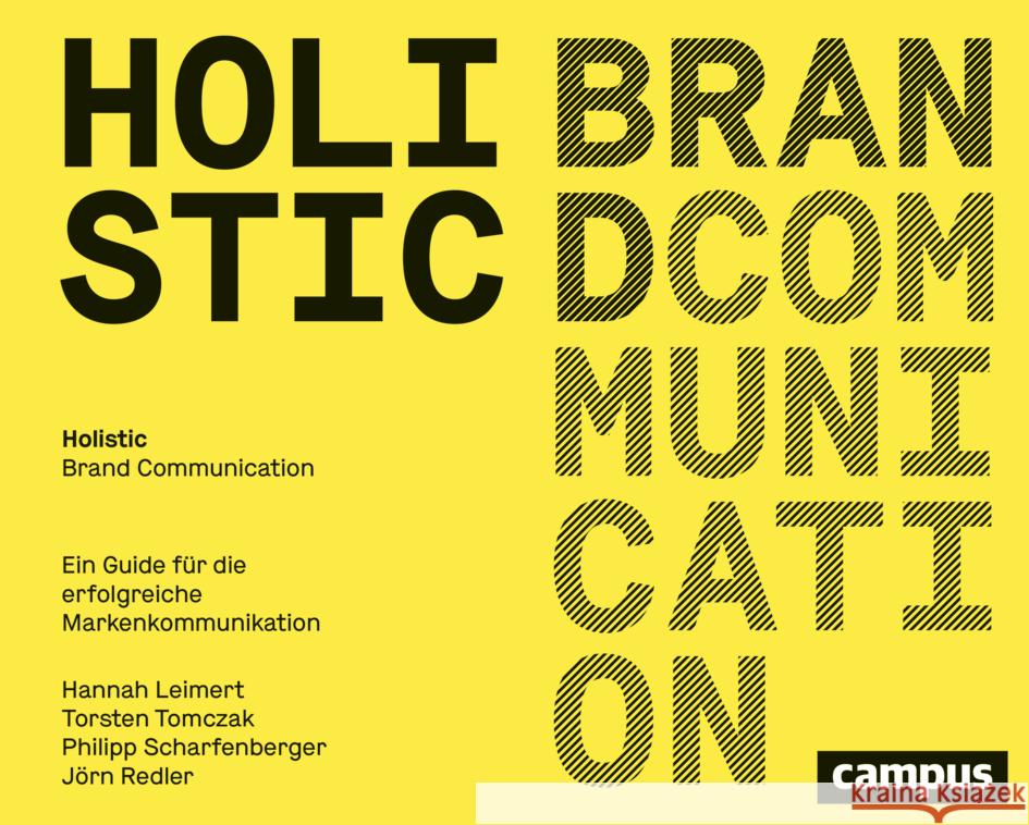 Holistic Brand Communication Leimert, Hannah, Tomczak, Torsten, Scharfenberger, Philipp 9783593520223