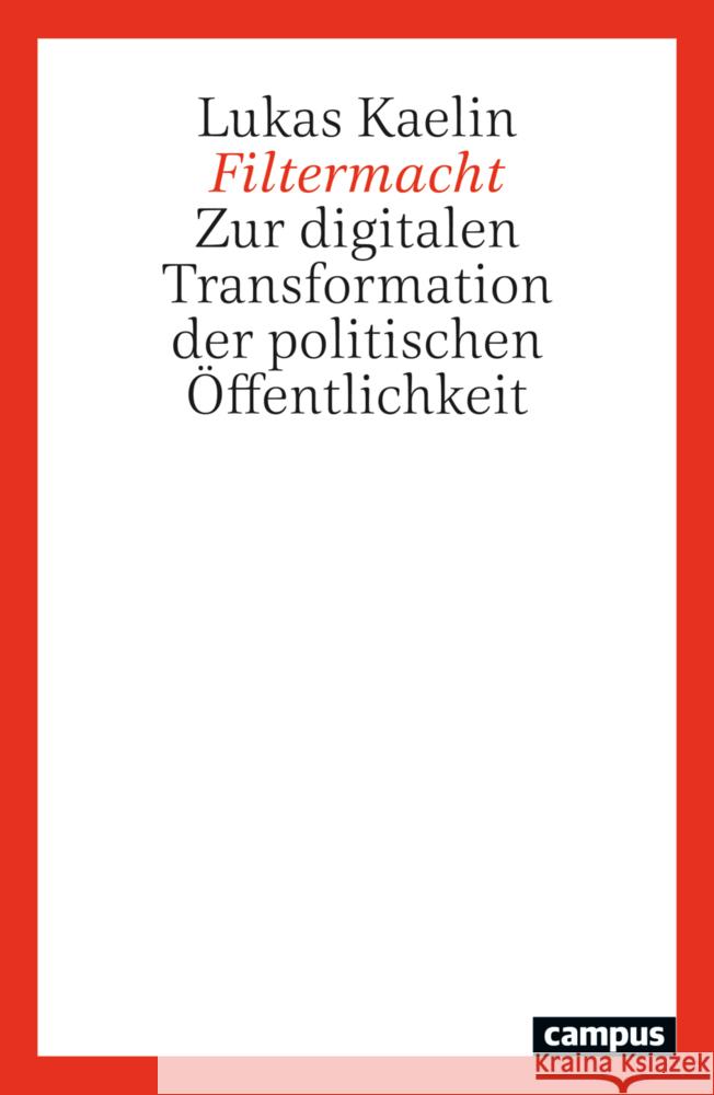 Filtermacht Kaelin, Lukas 9783593520315 Campus Verlag