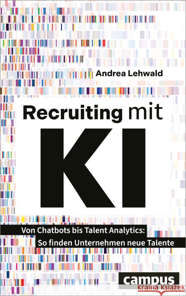 Recruiting mit KI Lehwald, Andrea 9783593521657 Campus Verlag