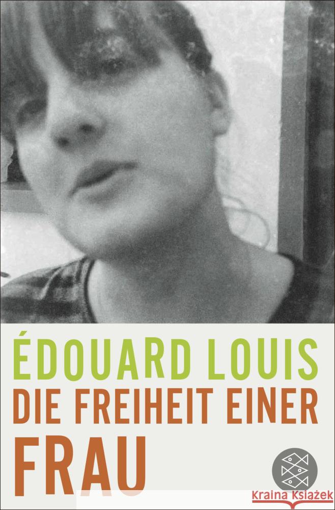 Die Freiheit einer Frau Louis, Édouard 9783596000647 FISCHER Taschenbuch