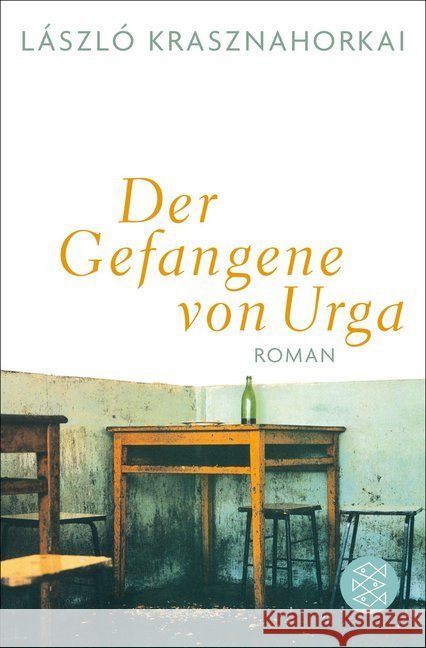 Der Gefangene von Urga : Roman Krasznahorkai, László 9783596030842