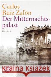 Der Mitternachtspalast : Roman Ruiz Zafón, Carlos 9783596031382