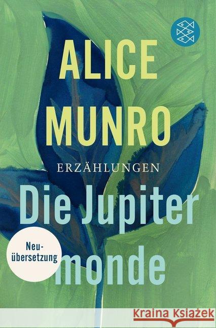 Die Jupitermonde : Erzählungen. Ausgezeichnet mit dem Man Booker International Prize 2009 Munro, Alice 9783596032624