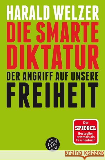 Die smarte Diktatur : Der Angriff auf unsere Freiheit Welzer, Harald 9783596035526