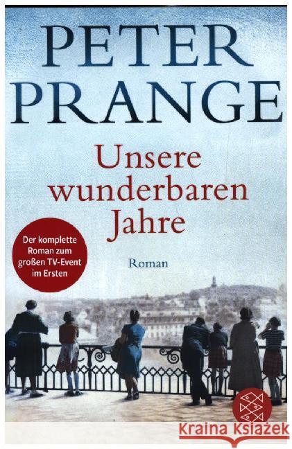 Unsere wunderbaren Jahre : Der große Deutschland-Roman Prange, Peter 9783596036066