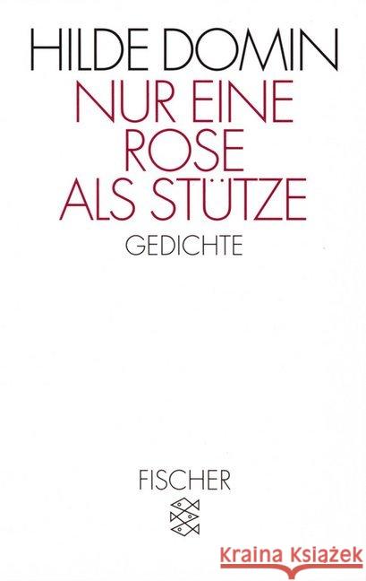 Nur eine Rose als Stütze : Gedichte Domin, Hilde   9783596122073 Fischer (TB.), Frankfurt