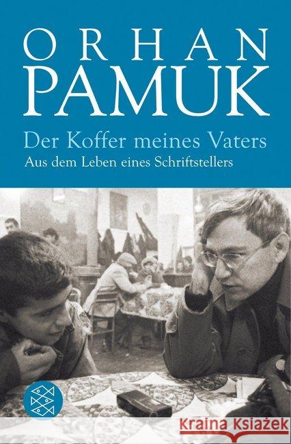 Der Koffer meines Vaters : Aus dem Leben eines Schriftstellers Pamuk, Orhan 9783596177653 FISCHER Taschenbuch