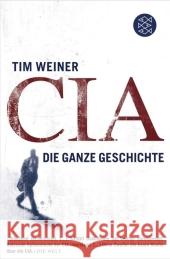 CIA : Die ganze Geschichte. Ausgezeichnet mit dem National Book Award 2007 Weiner, Tim   9783596178650 Fischer (TB.), Frankfurt