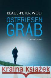 Ostfriesengrab : Kriminalroman. Originalausgabe Wolf, Klaus-Peter   9783596180493 Fischer (TB.), Frankfurt